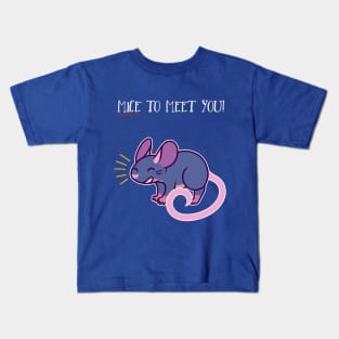 Mice To Meet You- Happy Mouse Kids T-Shirt